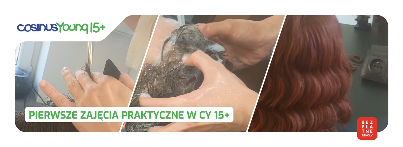 Pierwsze zajęcia praktyczne za nami! Przyszli fryzjerzy rozpoczynają naukę zawodu w CosinusYoung 15+