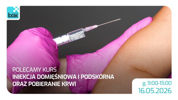 Kurs Iniekcja dożylna, domięśniowa oraz pobieranie krwi