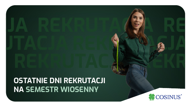 Ostatnie dni rekrutacji na semestr wiosenny w Cosinus
