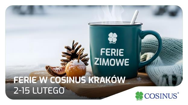 Ferie w Cosinus Kraków