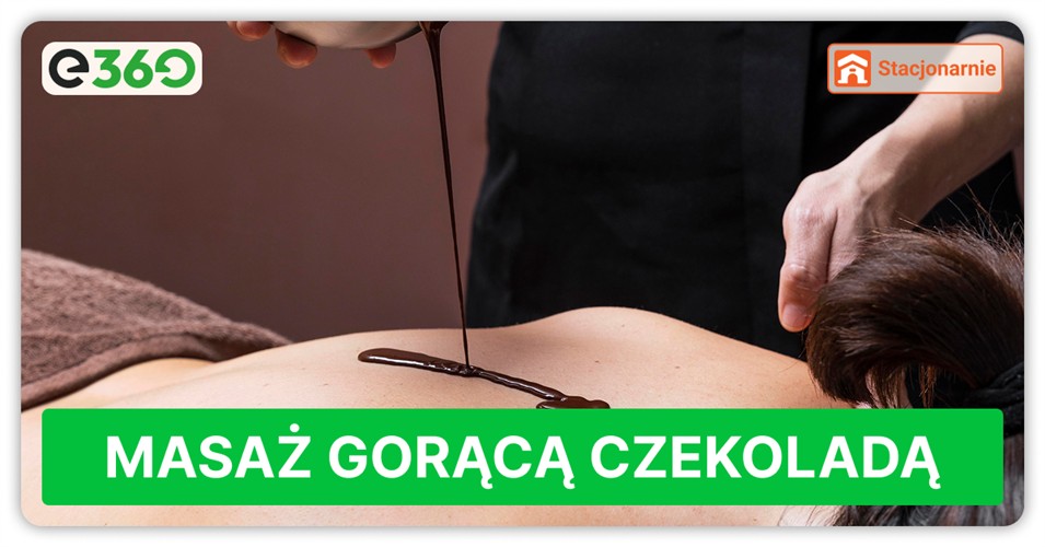 KURS MASAŻ GORĄCĄ CZEKOLADĄ
