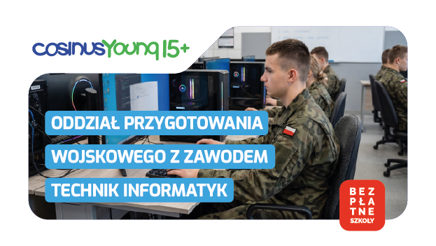 Nowość w ofercie! Oddział Przygotowania Wojskowego  z zawodem Technik Informatyk w CosinusY