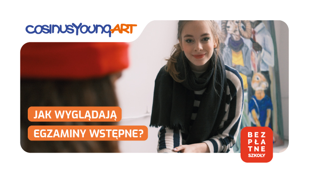 Rekrutacja do Liceum Sztuk Plastycznych CosinusYoung ART