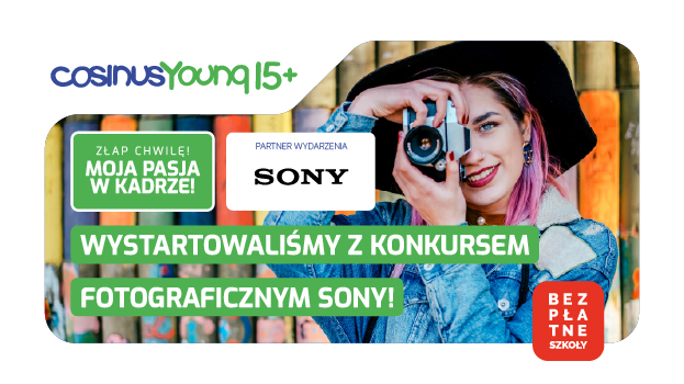 Konkurs SONY dla uczniów CosinusYoung 15+ oraz CosinusYoung ART właśnie wystartował!