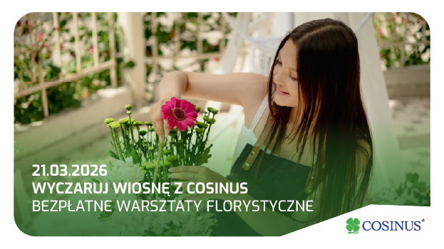 Zapraszamy na BEZPŁATNE warsztaty florystyczne pt. „Wyczaruj wiosnę z Cosinus”