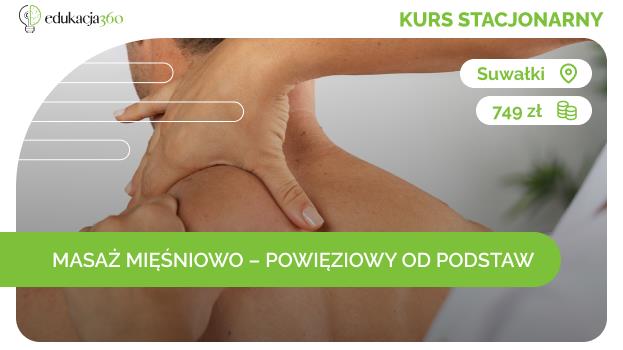 Kurs masażu mięśniowo-powięziowego – od podstaw