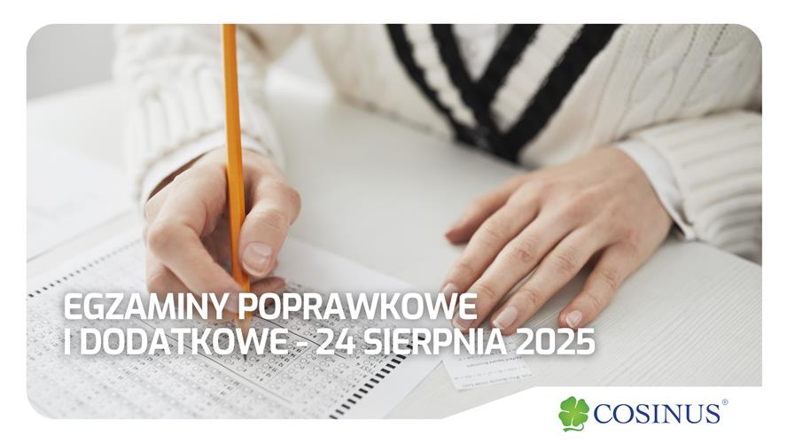 Egzaminy Poprawkowe i Dodatkowe - 24 sierpnia 2025 - harmonogram