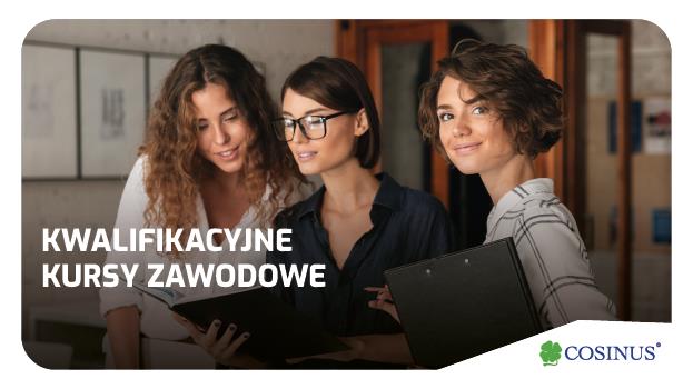 Kwalifikacyjne Kursy Zawodowe w Cosinus Częstocjhowa!