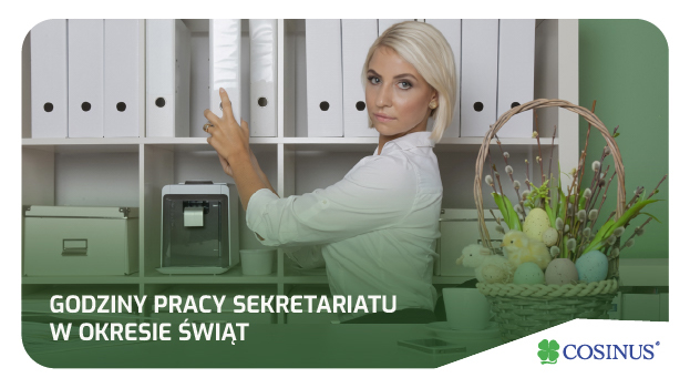 Godziny pracy sekretariatów Cosinus Skierniewice w okresie Świąt Wielkanocnych