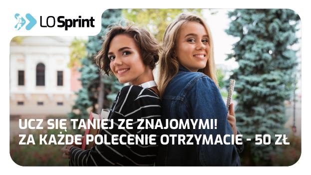 Ucz się taniej ze znajomymi! Poleć LO SPRINT