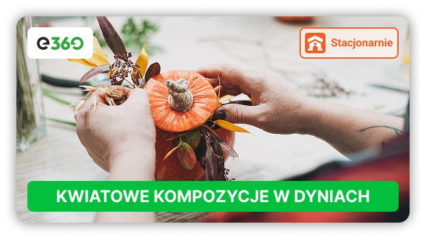 Kurs „Kwiatowe kompozycje w dyniach”