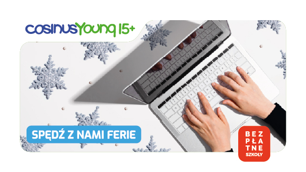 Spędź ferie z Technikum CosinusYoung15+
