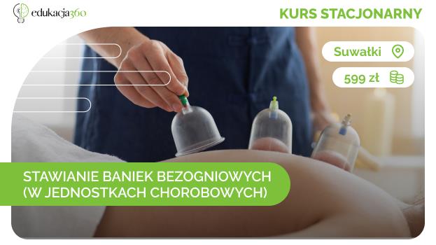 Nowy Termin - 30.07.2025! Kurs stawiania baniek bezogniowych