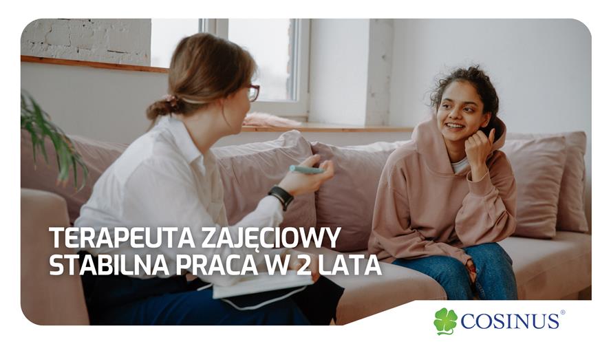 Terapeuta zajęciowy - stabilna praca w 2 lata!