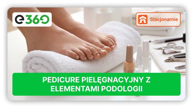 Kurs: Pedicure pielęgnacyjny z elementami podologii