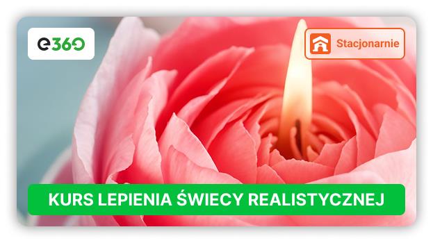 Kurs lepienia świecy realistycznej