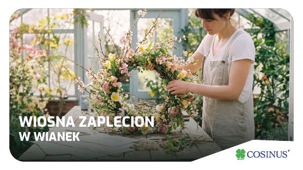 Wiosenne warsztaty florystyczne w Cosinus Skierniewice
