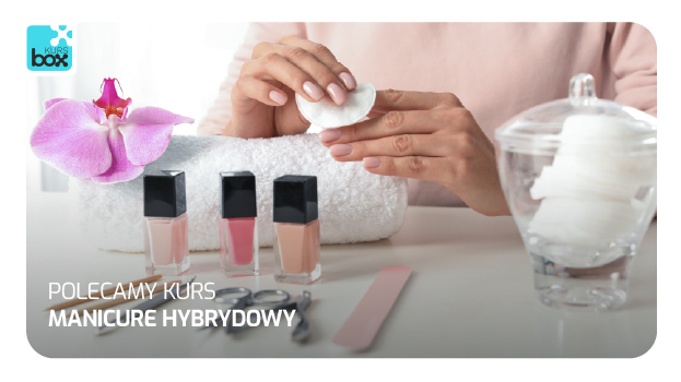 KURS: Manicure hybrydowy