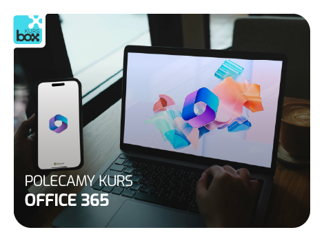Zapraszamy na praktyczny kurs Office 365.