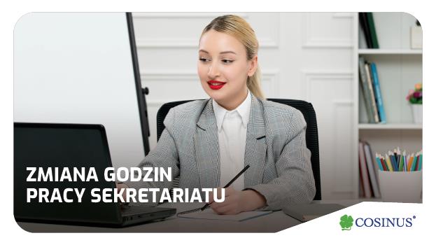 Zmiana godzin pracy sekretariatu!