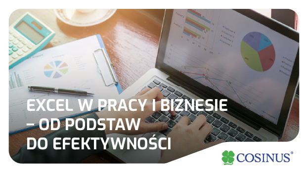 Zapraszamy na kurs „Excel w pracy i biznesie – od podstaw do efektywności”
