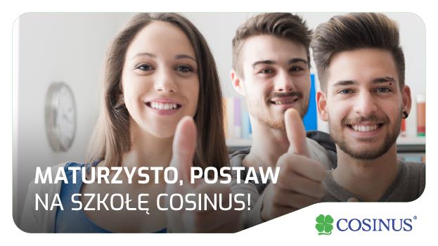 Maturzysto, postaw na Cosinus