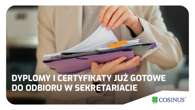 Dyplomy i certyfikaty gotowe do odbioru