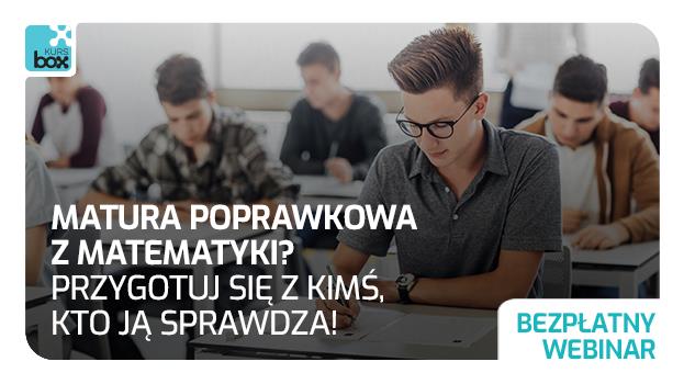 Seria bezpłatnych webinarów: Poprawka z matematyki