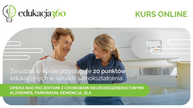 Kurs online: Opieka nad pacjentami z chorobami neurodegeneracyjnymi – Alzheimer, Parkinson, Demencja