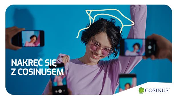 Nakręć się z Cosinusem i zgarnij kasę