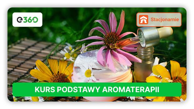 Kurs Podstawy aromaterapii