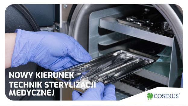NOWY KIERUNEK – TECHNIK STERYLIZACJI MEDYCZNEJ!