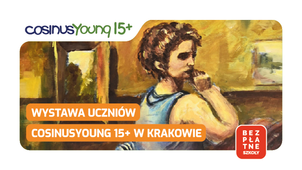 Wystawa uczniów CosinusYoung 15+