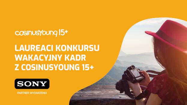 WYNIKI KONKURSU „Wakacyjny Kadr z CosinusYoung 15+’’