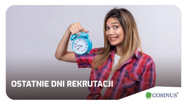 Ostatnie dni rekrutacji w Cosinusie!