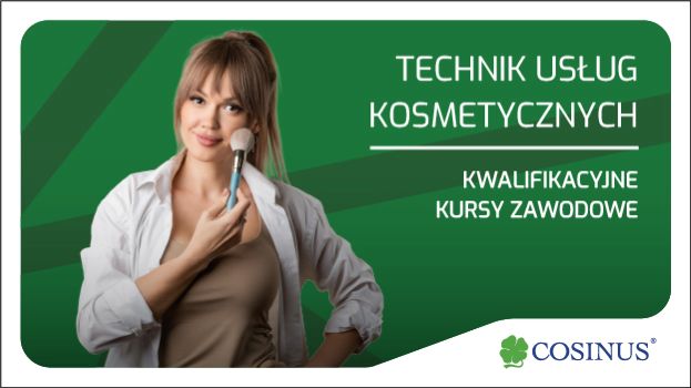 Kwalifikacyjny Kurs Zawodowy - Technik usług kosmetycznych