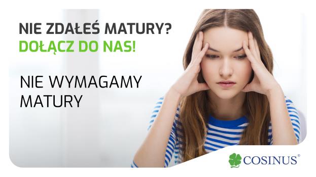 Nie wymagamy matury!