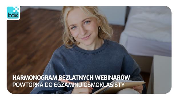 Bezpłatne webinary dla ósmoklasistów – powtórka przed egzaminem