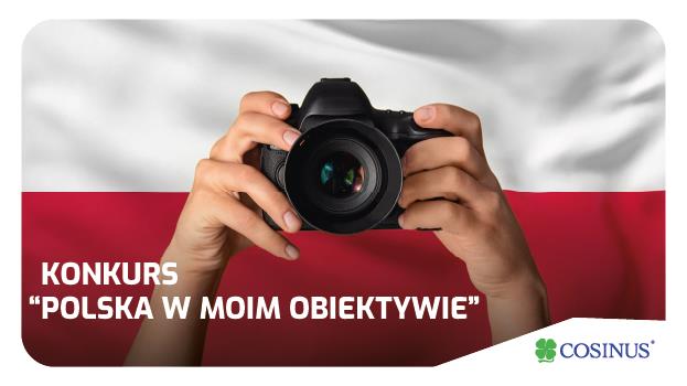 KONKURS FOTOGRAFICZNY „POLSKA W MOIM OBIEKTYWIE”