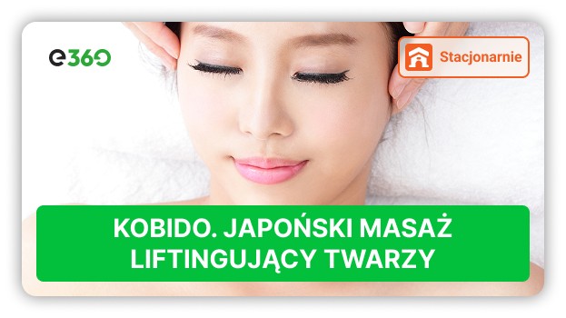 Kurs Kobido w Kaliszu – japoński masaż liftingujący twarzy