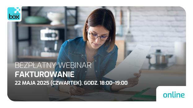 Bezpłatny webinar od KURSBOX: Fakturowanie