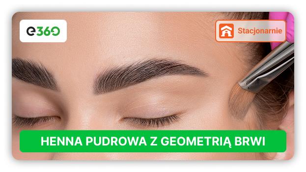 Kurs Stacjonarny - Henna pudrowa z geometrią brwi
