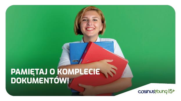 Nie doniosłeś jeszcze dokumentów? To ostatni moment! CY 15+