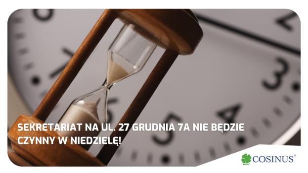 Zmiana harmonogramu pracy sekretariatu na ul. 27 Grudnia 7A