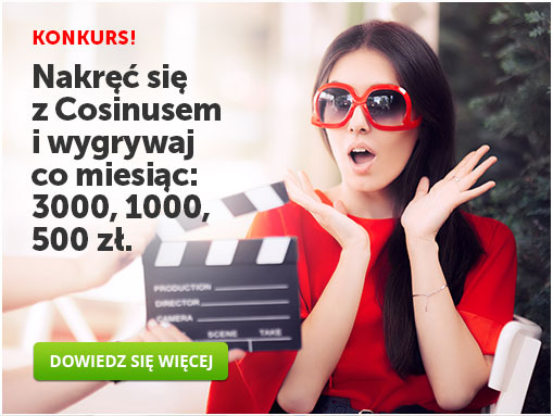 Nakręć się z Cosinusem